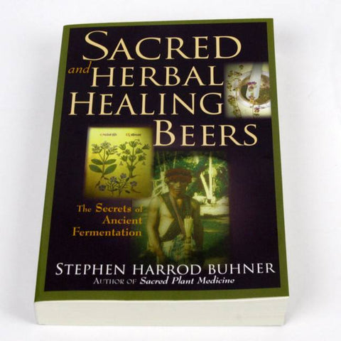 Sacred & Herbal Healing Beers - Buhner