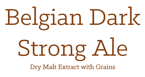 Belgian Dark Strong Ale - Extract with Grains Kit