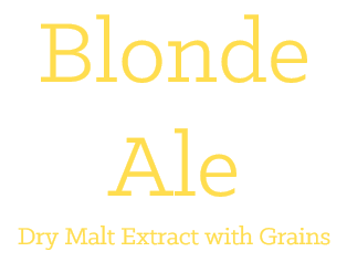 Blonde Ale - Extract with Grains