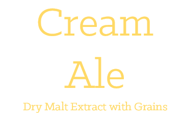 Cream Ale - Extract with Grains Kit