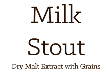 Milk Stout - Extract with Grains Kit