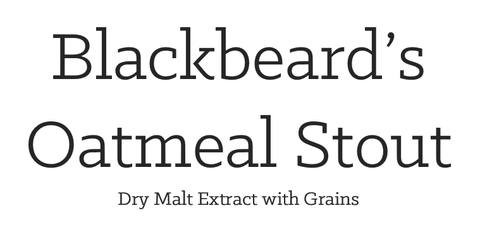 Blackbeard's Oatmeal Stout - Extract with Grains Kit