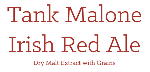 Tank Malone Irish Red Ale - Extract with Grains Kit