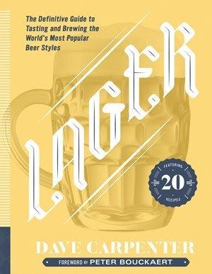 Lager: The Definitive Guide to Tasting and Brewing the World's Most Popular Beer Styles